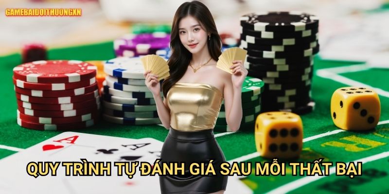 Phân tích từng ván bài thua: Phương pháp cải thiện kỹ năng tại Game bài đổi thưởng xn 1 Quy trình tự đánh giá sau mỗi thất bại