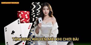 Tận dụng khuyến mãi khi chơi bài game bài đổi thưởng xn: Cách Chơi Thông Minh Giúp Sinh Lời Nhanh